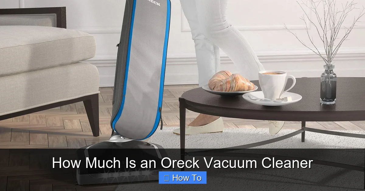 How Much Is an Oreck Vacuum Cleaner