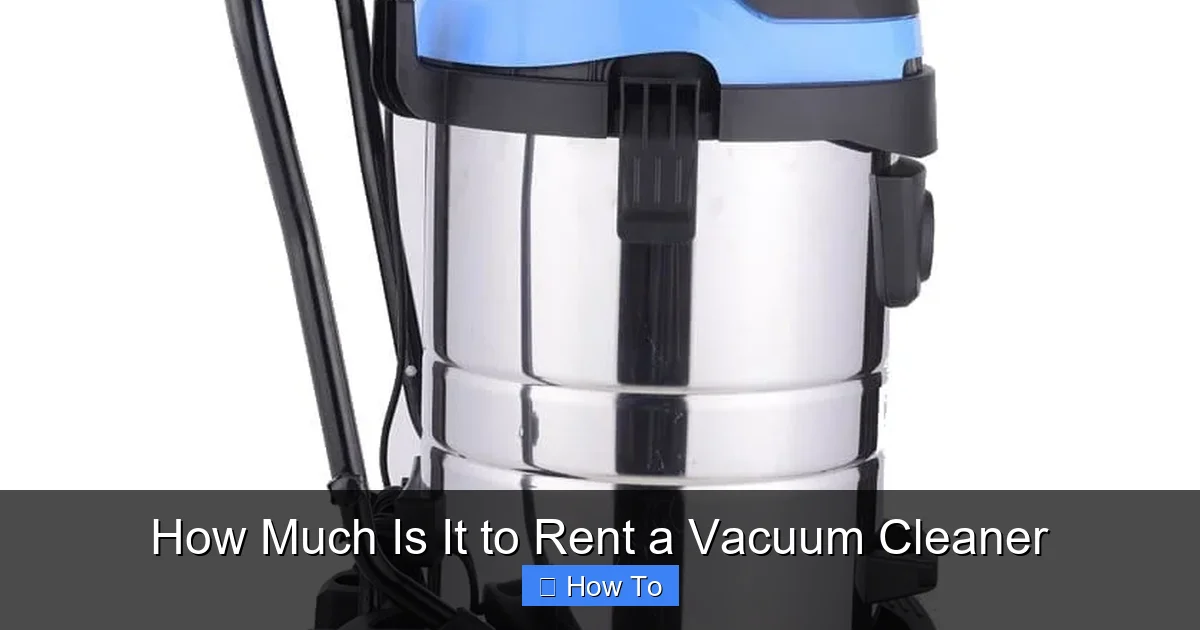 How Much Is It to Rent a Vacuum Cleaner