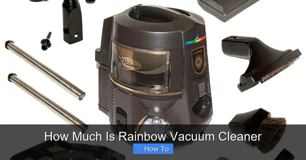 How Much Is Rainbow Vacuum Cleaner
