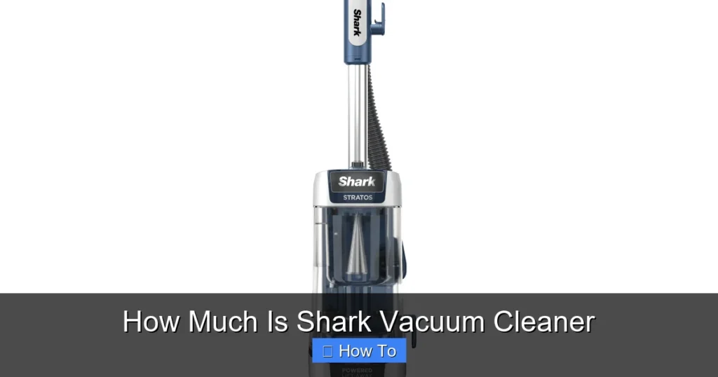How Much Is Shark Vacuum Cleaner