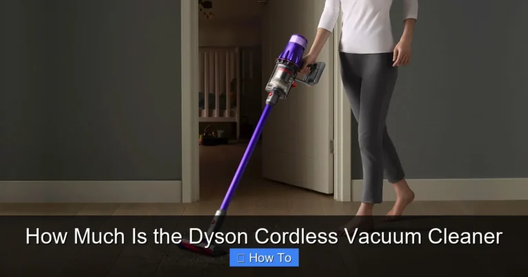 How Much Is the Dyson Cordless Vacuum Cleaner
