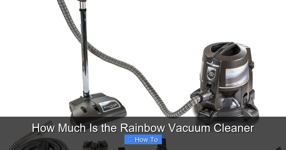 How Much Is the Rainbow Vacuum Cleaner