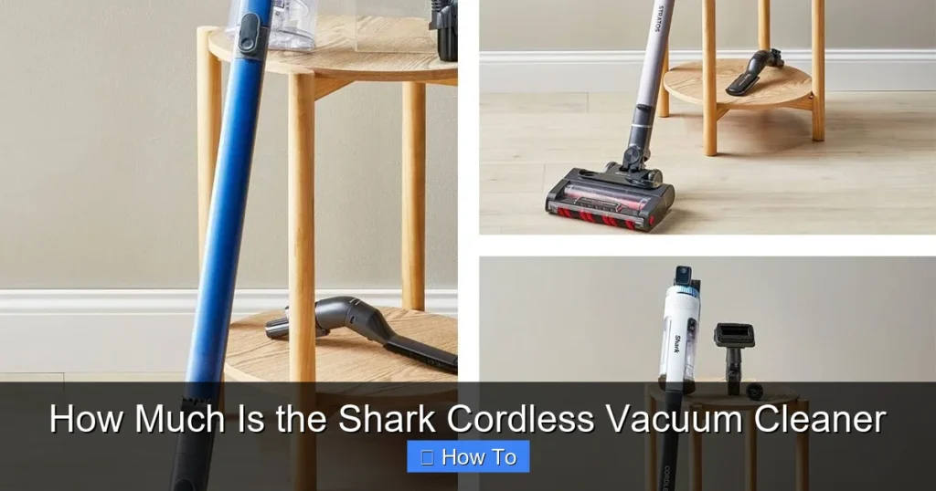 How Much Is the Shark Cordless Vacuum Cleaner