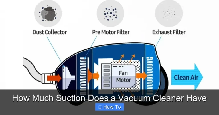 How Much Suction Does a Vacuum Cleaner Have