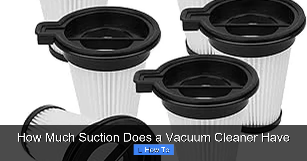 How Much Suction Does a Vacuum Cleaner Have