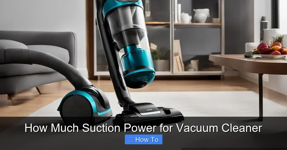 How Much Suction Power for Vacuum Cleaner