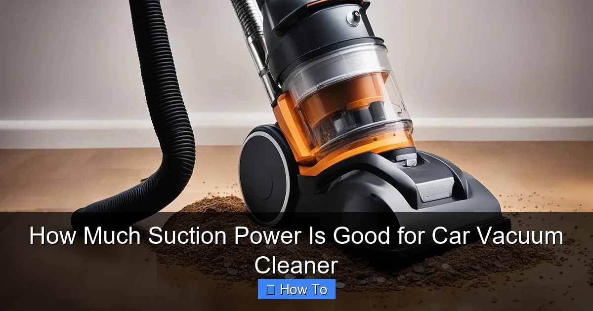 How Much Suction Power Is Good for Car Vacuum Cleaner