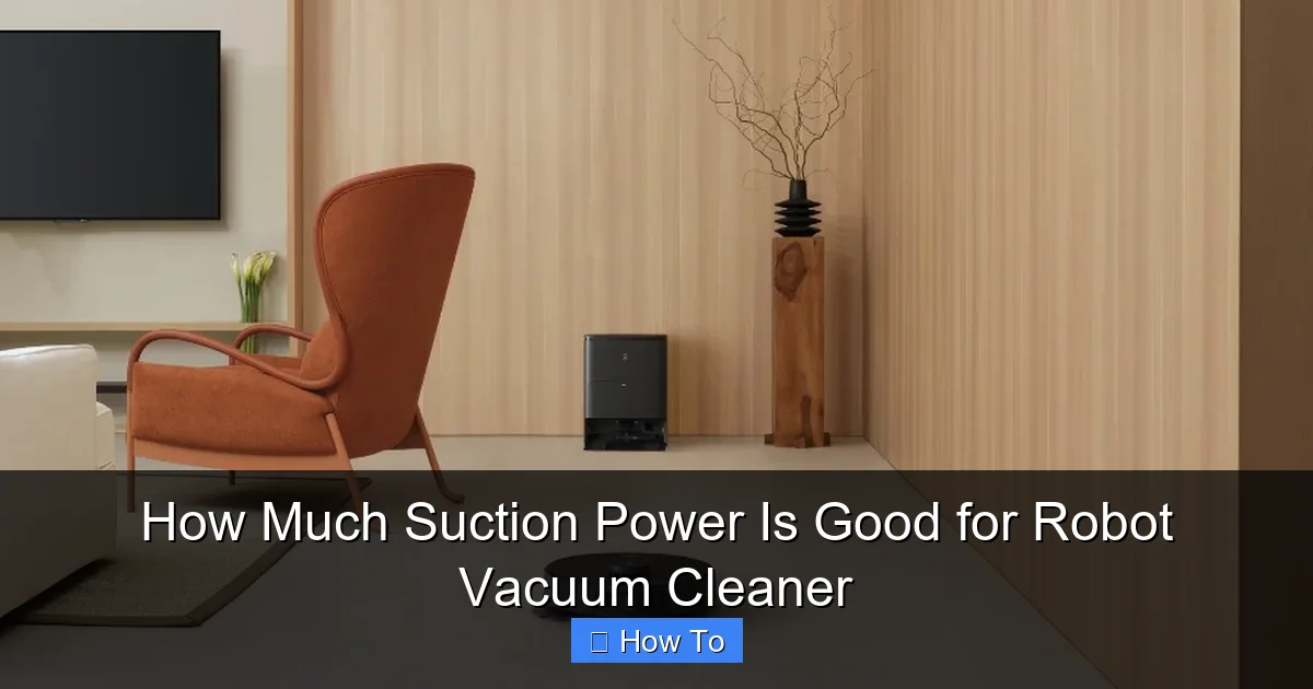 How Much Suction Power Is Good for Robot Vacuum Cleaner