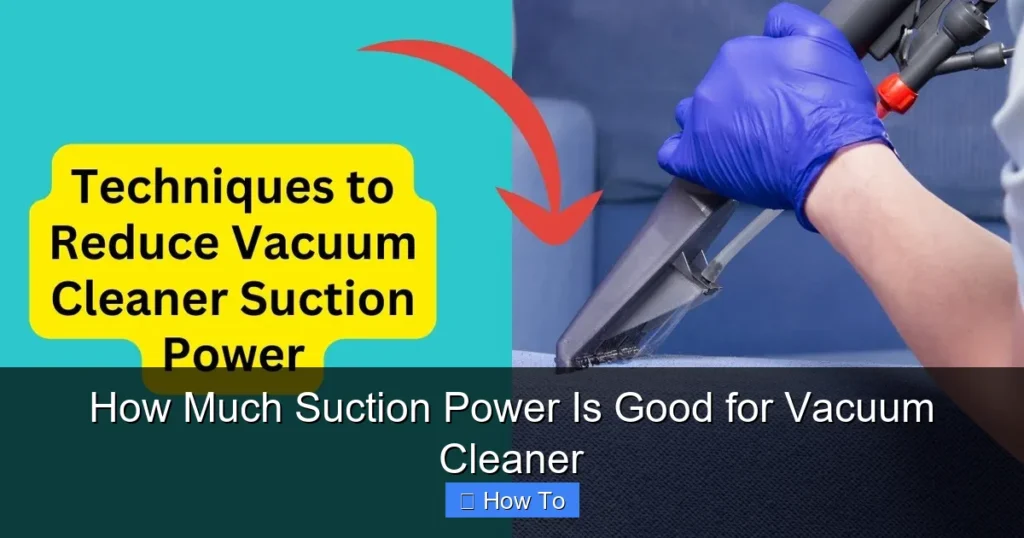 How Much Suction Power Is Good for Vacuum Cleaner