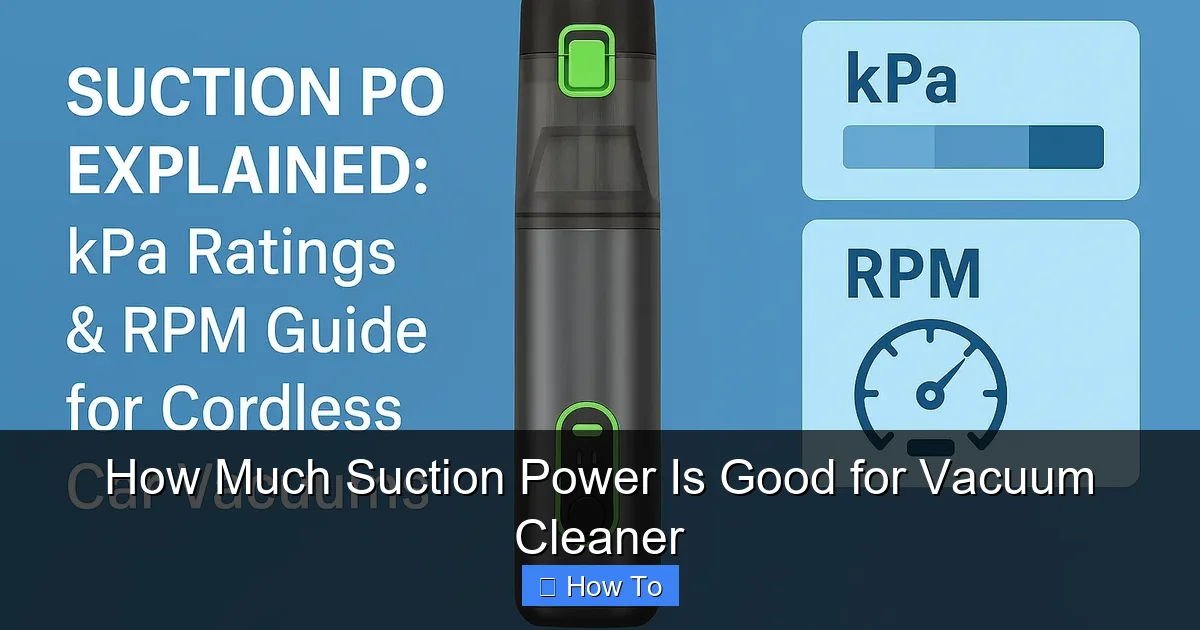 How Much Suction Power Is Good for Vacuum Cleaner
