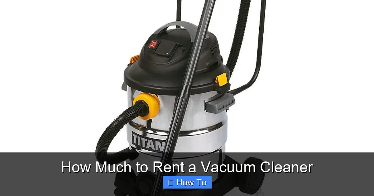 How Much to Rent a Vacuum Cleaner