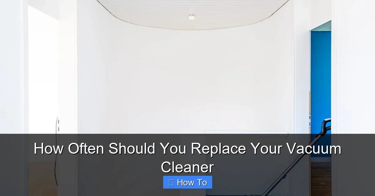 How Often Should You Replace Your Vacuum Cleaner