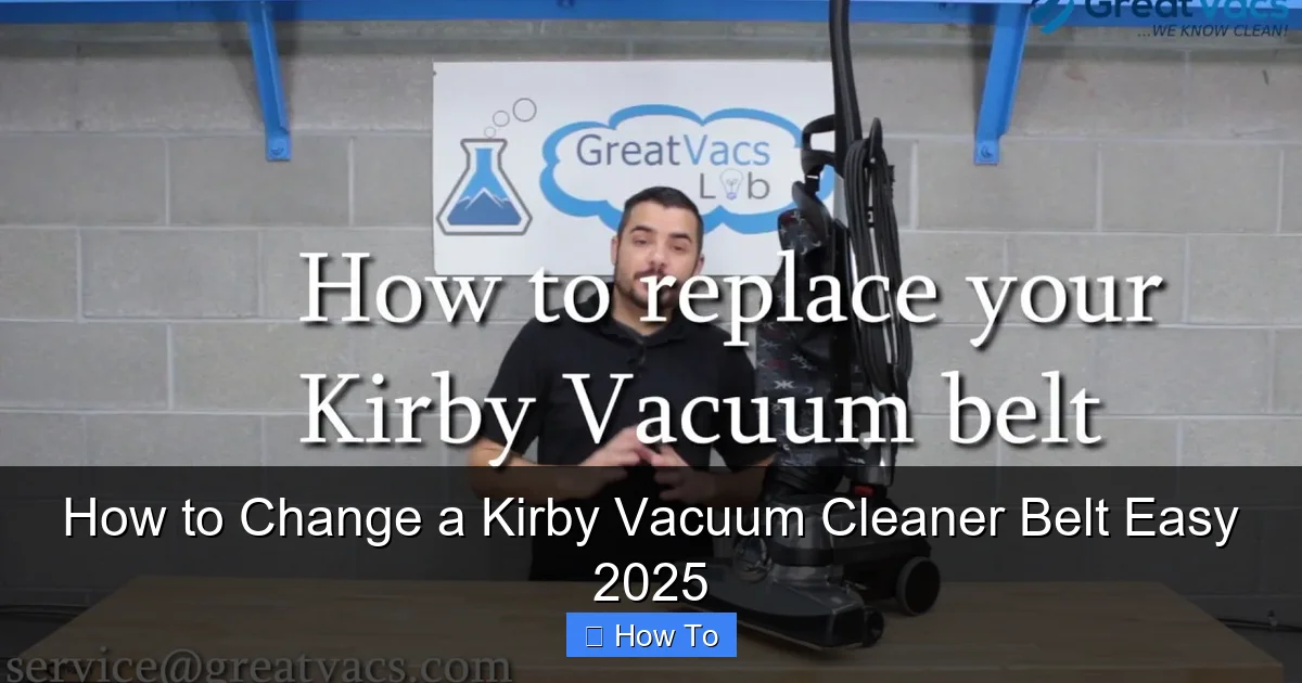 How to Change a Kirby Vacuum Cleaner Belt Easy 2025