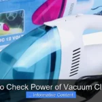 How to Check Power of Vacuum Cleaner