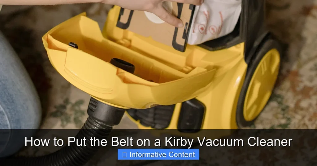 How to Put the Belt on a Kirby Vacuum Cleaner