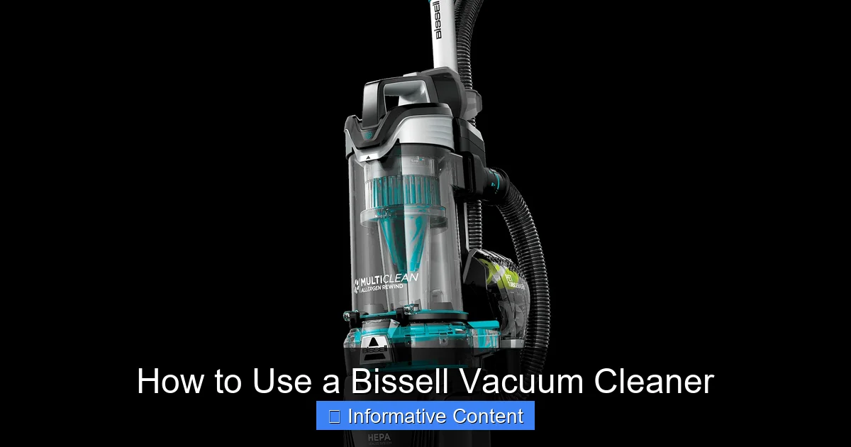 How to Use a Bissell Vacuum Cleaner