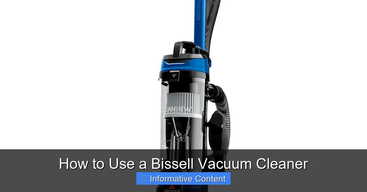 How to Use a Bissell Vacuum Cleaner