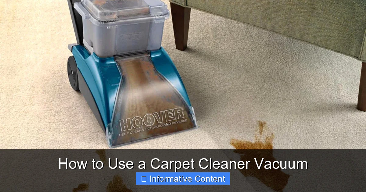 How to Use a Carpet Cleaner Vacuum