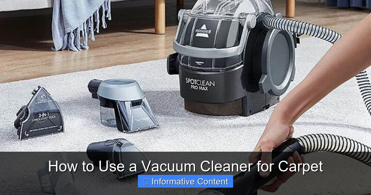 How to Use a Vacuum Cleaner for Carpet