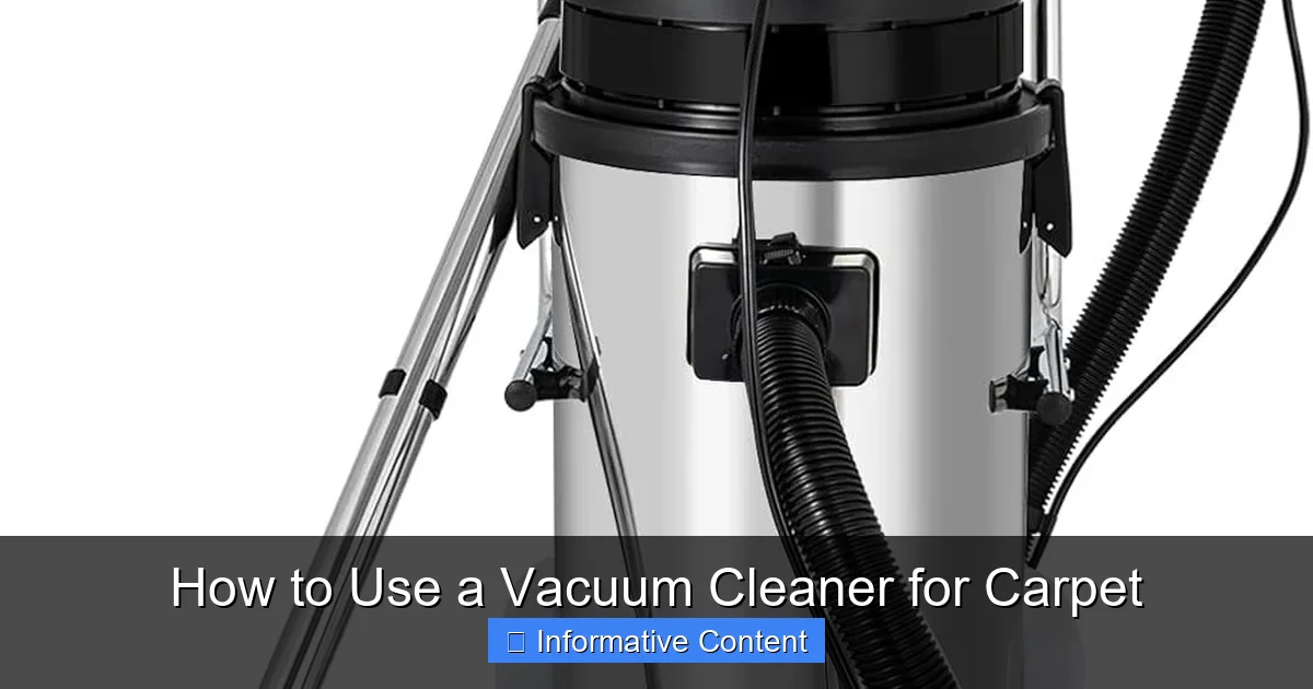 How to Use a Vacuum Cleaner for Carpet