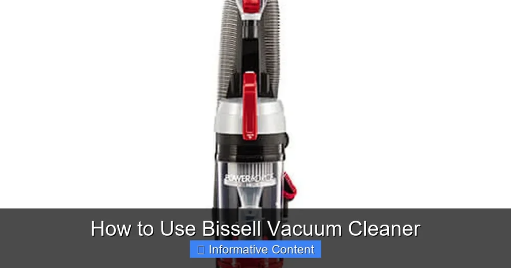 How to Use Bissell Vacuum Cleaner