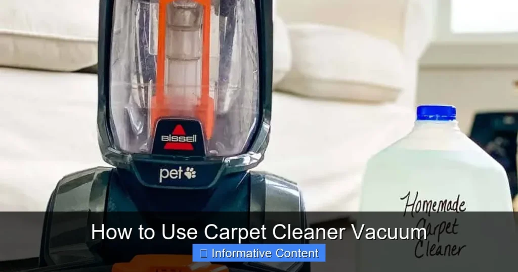 How to Use Carpet Cleaner Vacuum