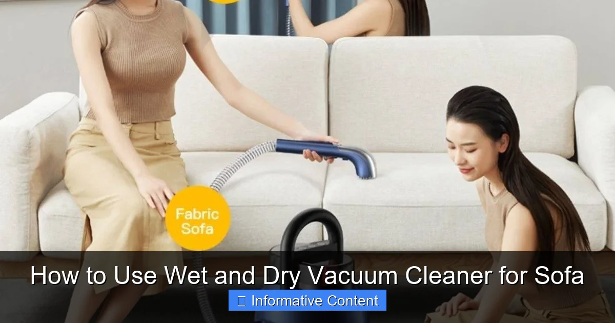 How to Use Wet and Dry Vacuum Cleaner for Sofa