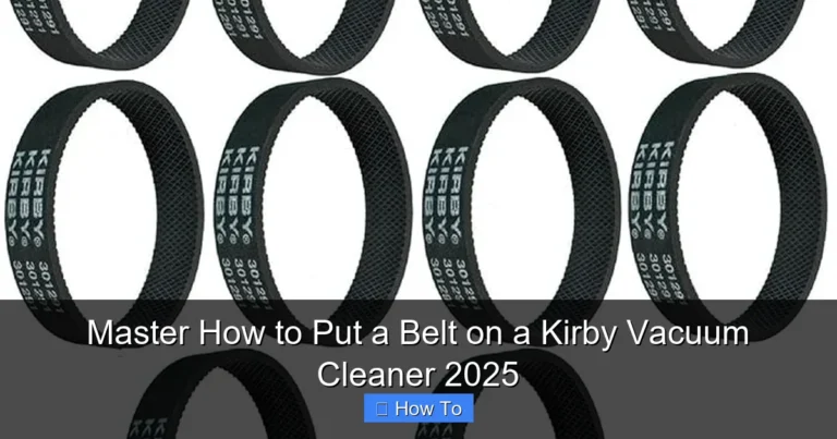 Master How to Put a Belt on a Kirby Vacuum Cleaner 2025