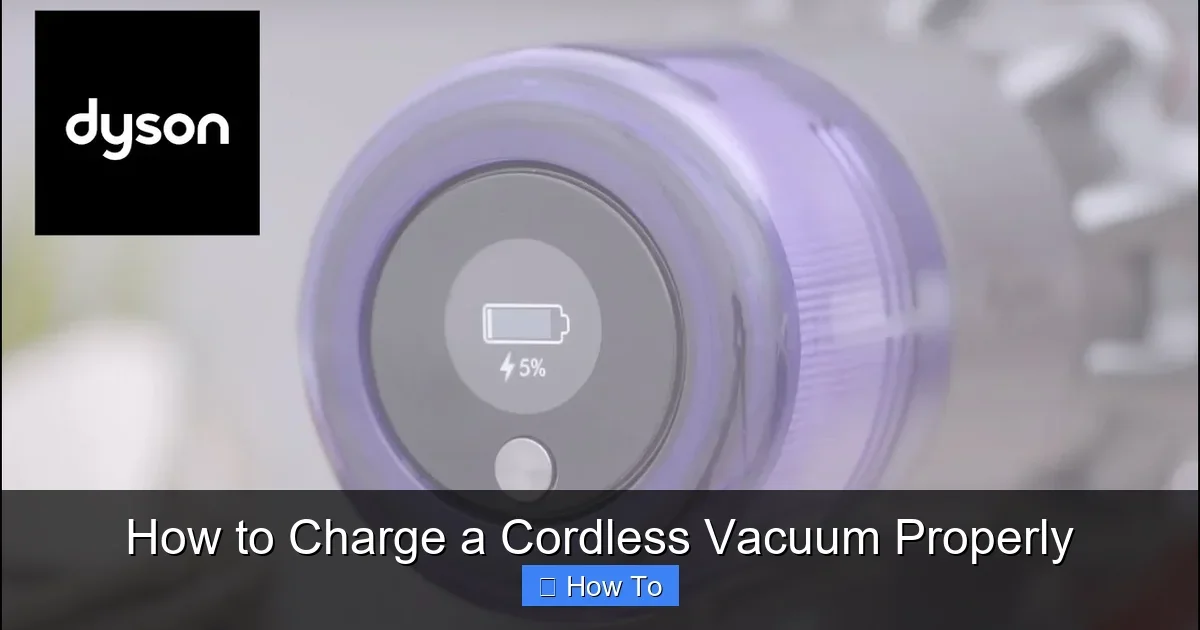 How to Charge a Cordless Vacuum Properly