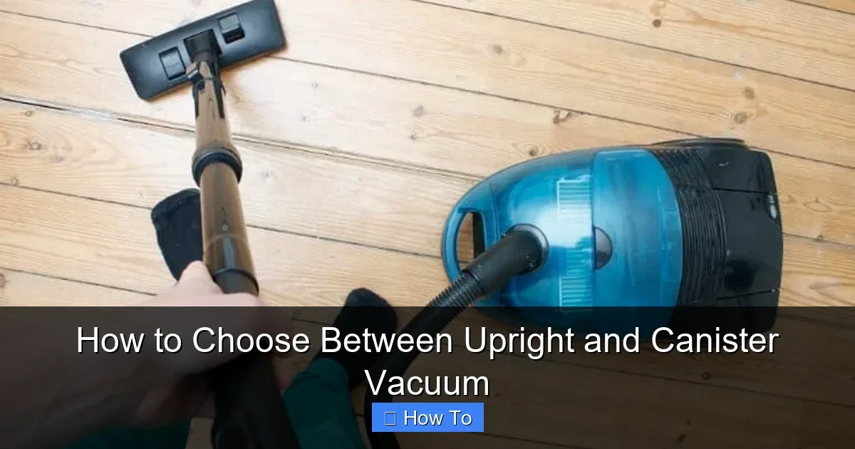 How to Choose Between Upright and Canister Vacuum