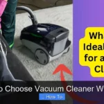 How to Choose Vacuum Cleaner Wattage