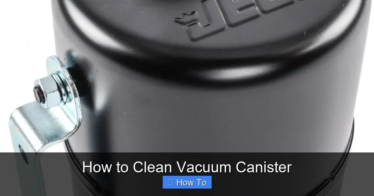 How to Clean Vacuum Canister