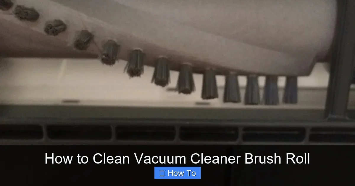 How to Clean Vacuum Cleaner Brush Roll