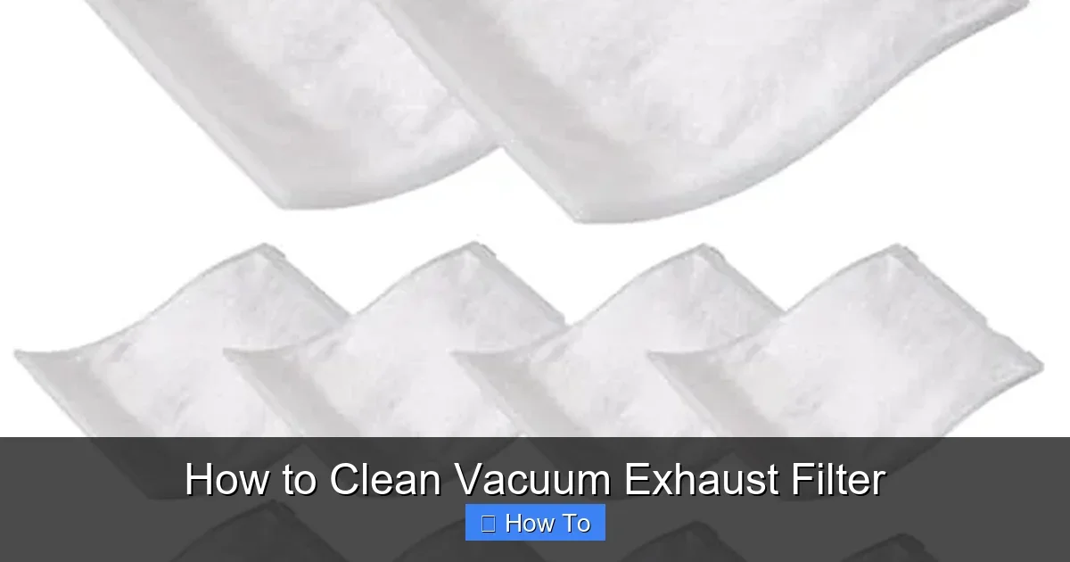 How to Clean Vacuum Exhaust Filter