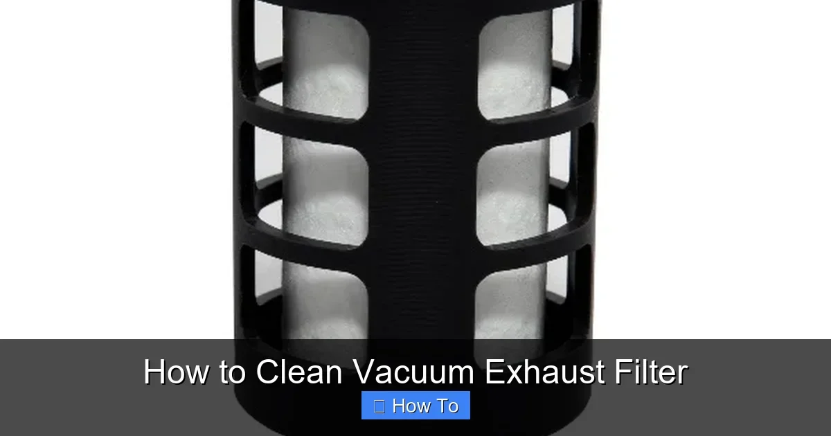 How to Clean Vacuum Exhaust Filter