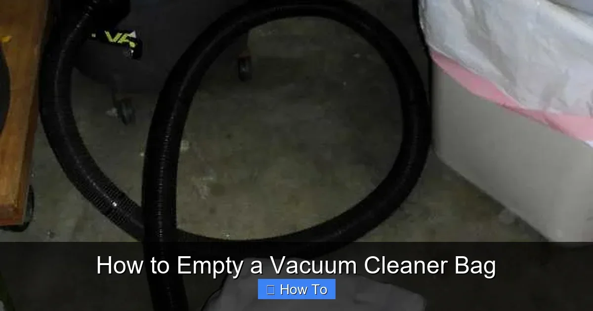 How to Empty a Vacuum Cleaner Bag