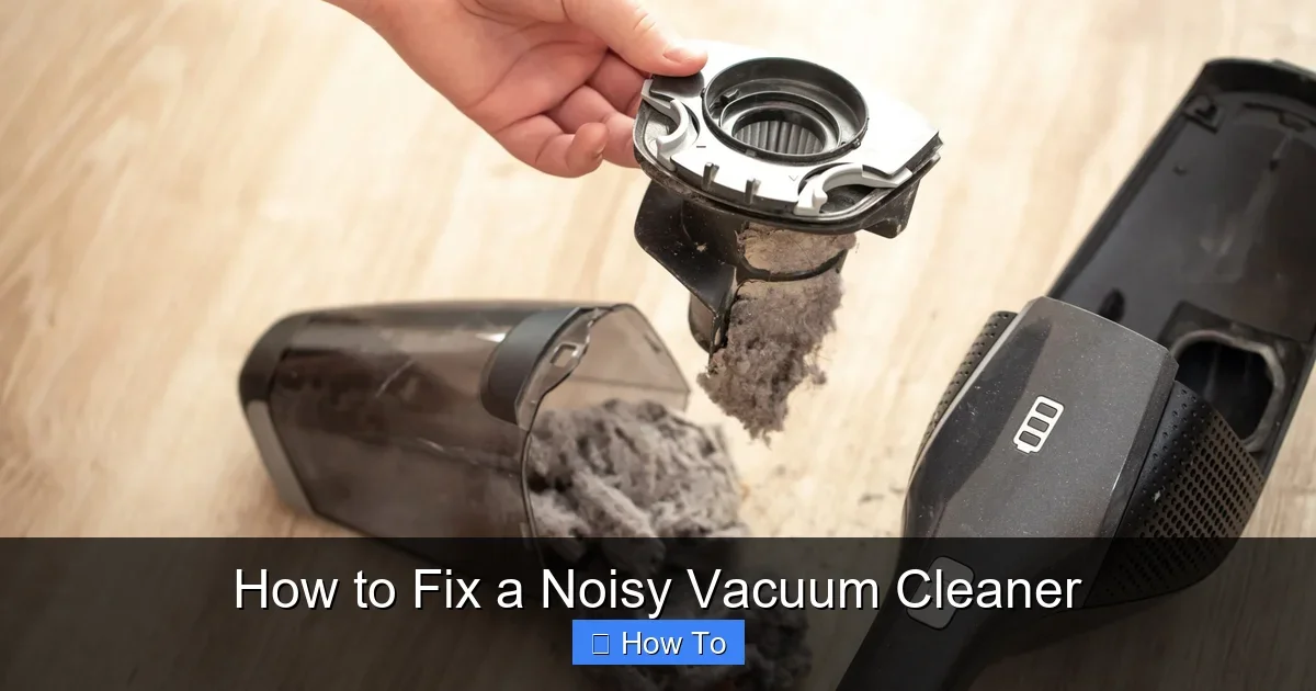 How to Fix a Noisy Vacuum Cleaner