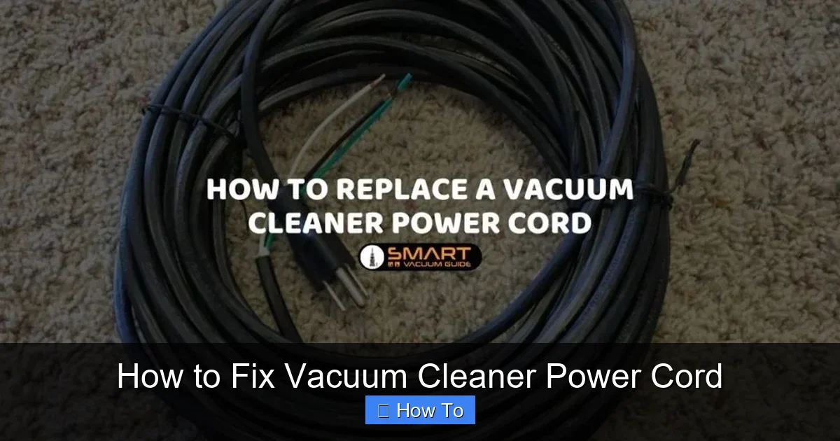How to Fix Vacuum Cleaner Power Cord