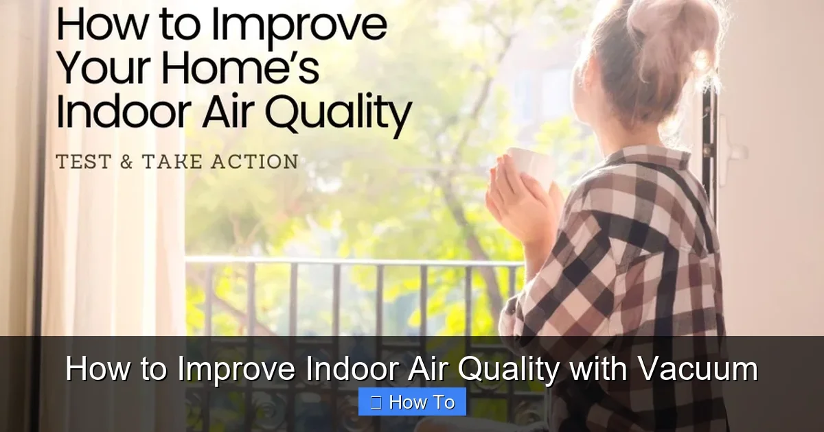 How to Improve Indoor Air Quality with Vacuum