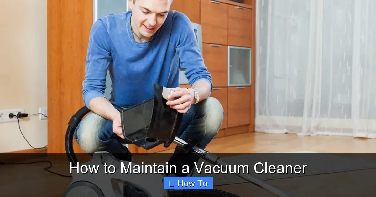 How to Maintain a Vacuum Cleaner
