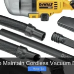 How to Maintain Cordless Vacuum Battery