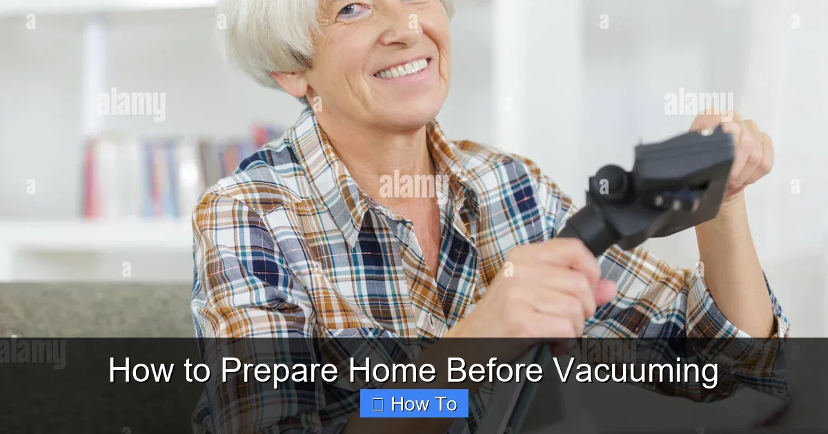How to Prepare Home Before Vacuuming