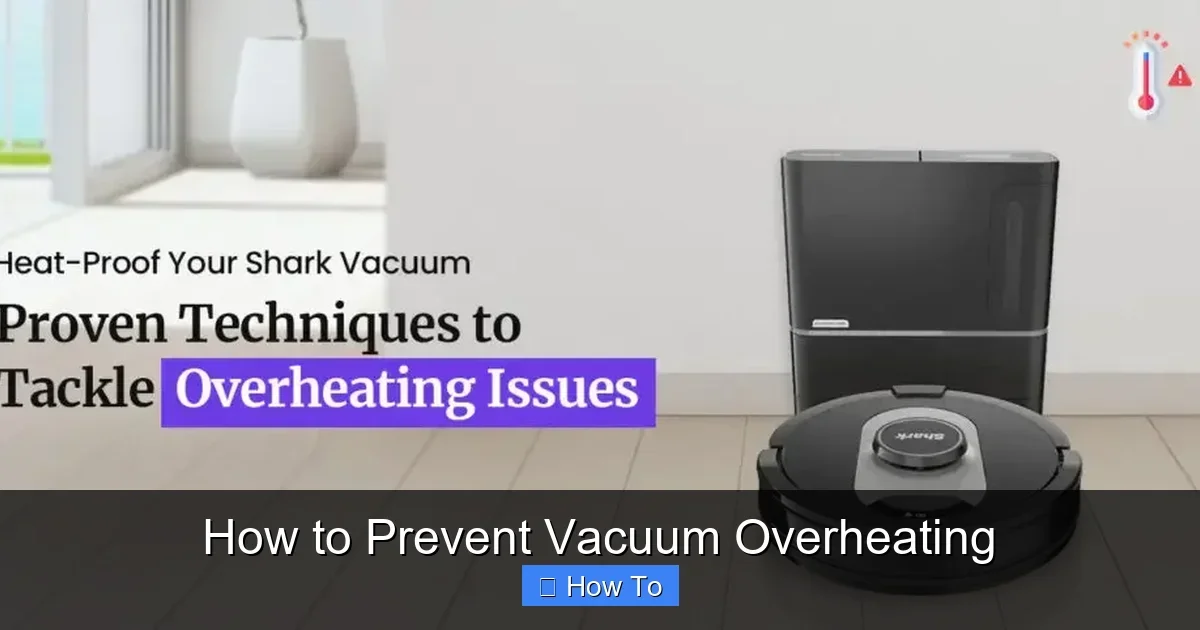 How to Prevent Vacuum Overheating