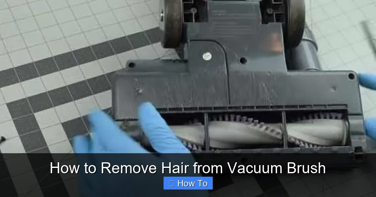 How to Remove Hair from Vacuum Brush