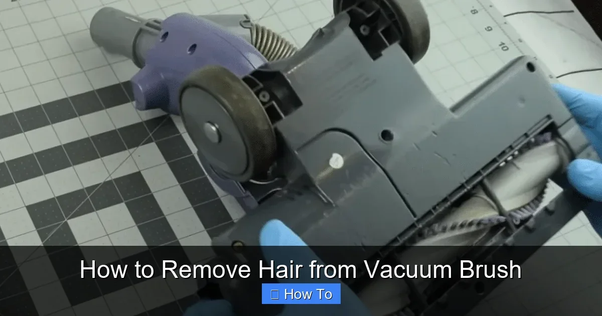 How to Remove Hair from Vacuum Brush
