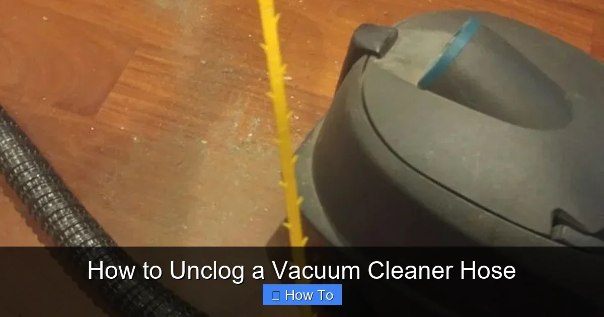 How to Unclog a Vacuum Cleaner Hose