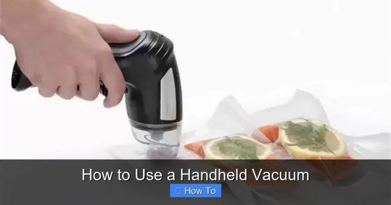 How to Use a Handheld Vacuum