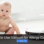 How to Use Vacuum for Allergy Control