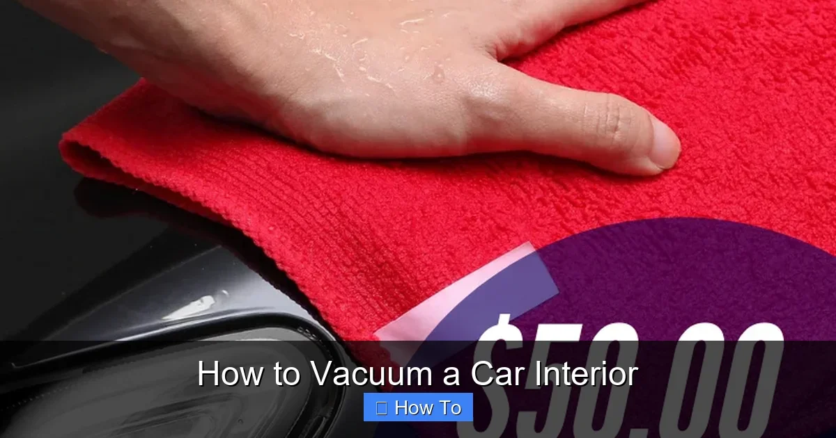 How to Vacuum a Car Interior