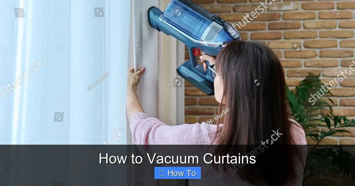 How to Vacuum Curtains